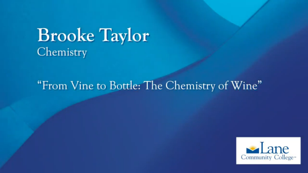 presentation slide that reads "Brooke Taylor, Chemistry, 'From Vine to Bottle: The Chemistry of Wine'" with LCC logo