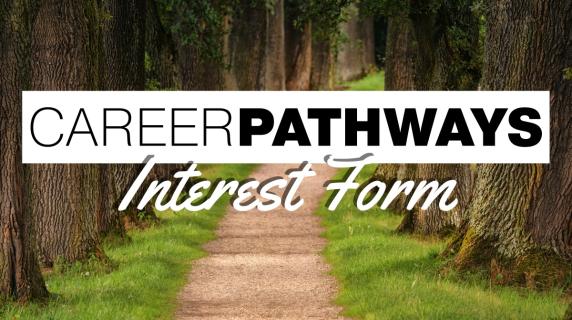 Career Pathways Interest Form text laid over image of a dirt path surrounded by grass and trees