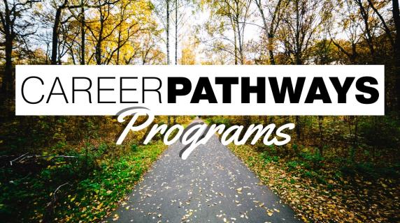 Career Pathways text in the middle of an image of a path surrounded by trees