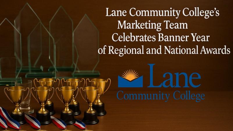 Marketing Awards on display with the words Lane Community College’s Marketing Team Celebrates Banner Year of Regional and National Awards.