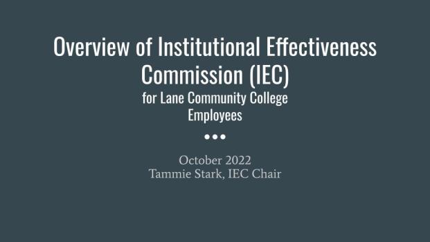 Oct 2022 Overview of Institutional Effectiveness Commission (IEC)